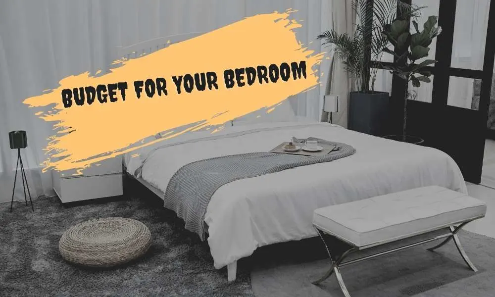 Create A Budget For Your Additional Bedroom